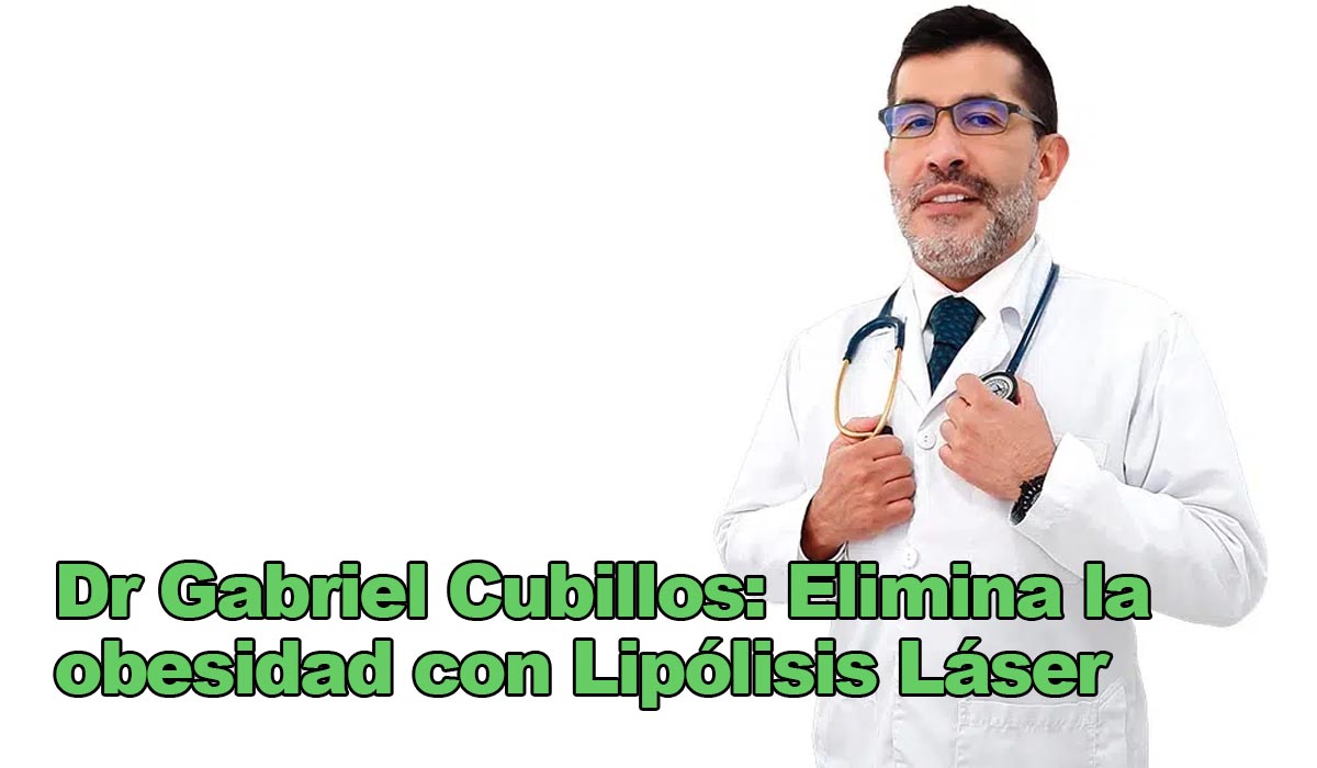 Dr Gabriel Cubillos: Elimina la obesidad con Lipólisis Láser Dr Gabriel Cubillos: Elimina la obesidad con Lipólisis Láser